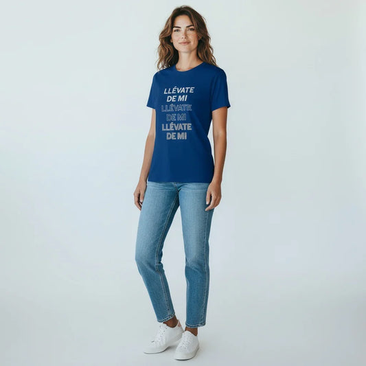 Llévate De Mi Ladies T-Shirt front view | Bold statement women’s t-shirt | Stylish Spanish phrase shirt for women | Confident attitude ladies tee | Soft cotton blend fitted t-shirt | Llévate De Mi tee flat lay | Women’s casual outfit graphic tee | Latin style statement t-shirt | Slim fit ladies top with print | Trendy everyday women’s t-shirt | Fashionable quote tee for her | Llévate De Mi shirt close-up detail